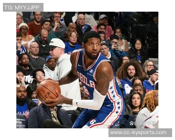 乔治谈76人默契提升每位球员逐渐享受比赛乐趣